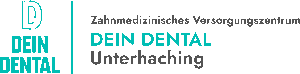 Zahnmedizinisches Versorgungszentrum DEIN DENTAL Unterhaching